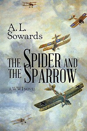 The Spider and the Sparrow by A.L. Sowards