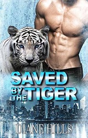 Saved by the Tiger by Diane Hills