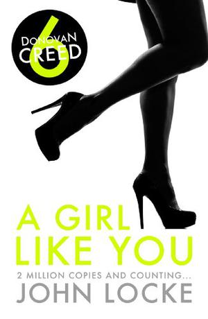 A Girl Like You (Donovan Creed #6)