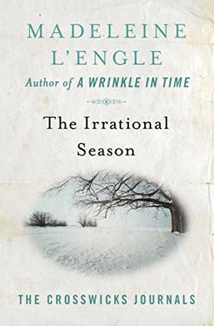 The Irrational Season by Madeleine L'Engle