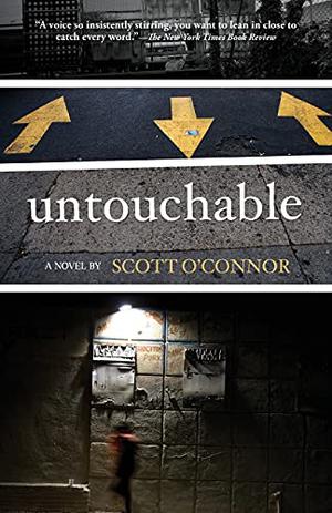 Untouchable by Scott O'Connor