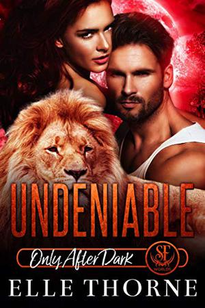 Undeniable by Elle Thorne