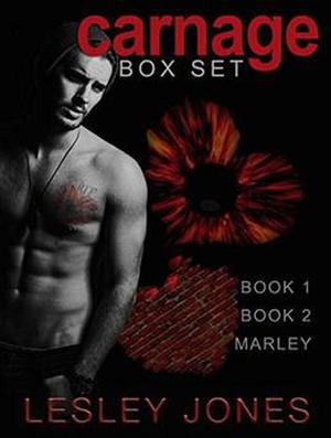 The Complete Carnage Collection: Carnage 1, 2 and Marley. by Lesley Jones