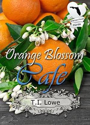 Orange Blossom Cafe (American State Flower) by T.I. Lowe