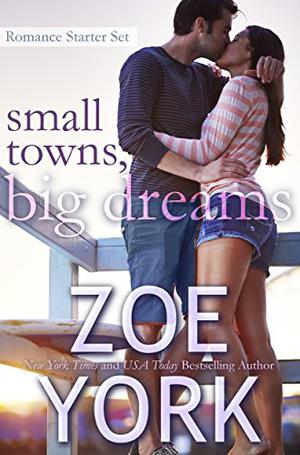 Small Towns, Big Dreams: Sexy Small Town Romance Starter Set (Wardham #1)