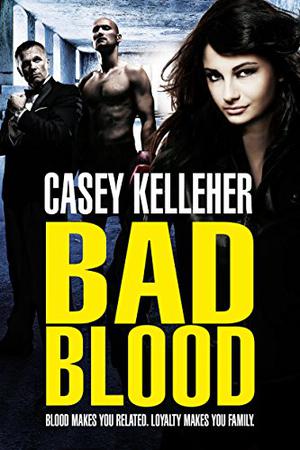 Bad Blood by Casey Kelleher