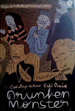 Cacatnya Harian Pidi Baiq; Drunken Monster by Pidi Baiq