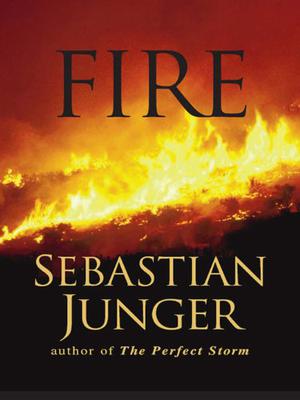 Fire by Sebastian Junger