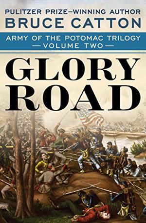 Glory Road (Army of the Potomac #2)