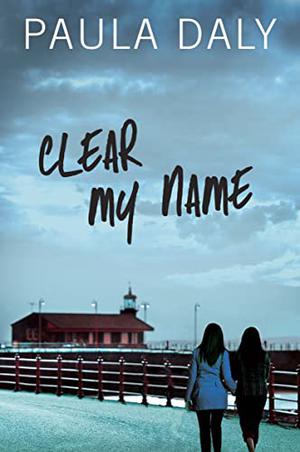 Clear My Name by Paula Daly, Colleen Prendergast