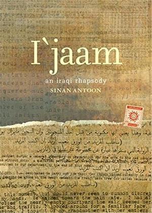 I'jaam by Sinan Antoon, سنان أنطون