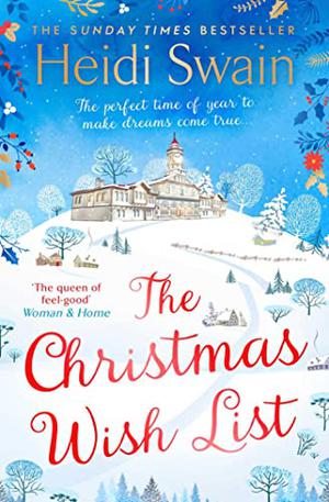 The Christmas Wish List: The perfect feel-good festive read to settle down with this winter by Heidi Swain