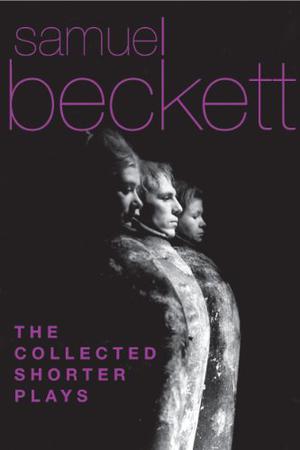 Collected Shorter Plays by Samuel Beckett