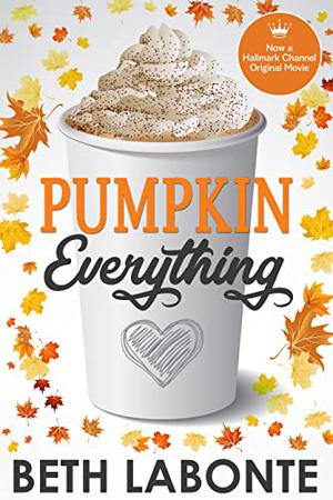 Pumpkin Everything by Beth Labonte, Lisa Larsen