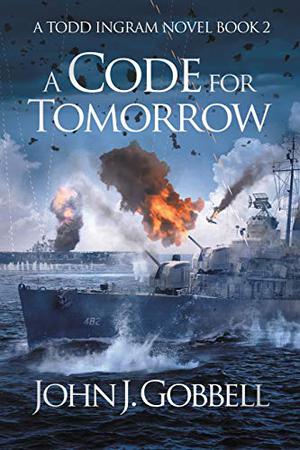 A Code for Tomorrow by John J. Gobbell