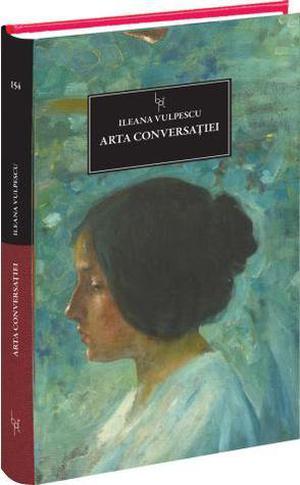 Arta conversației by Ileana Vulpescu