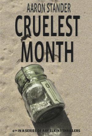 Cruelest Month (Ray Elkins Mystery #6)