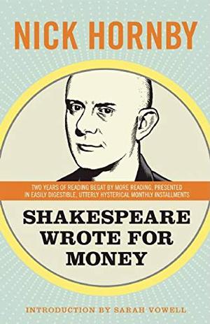 Shakespeare Wrote for Money (Stuff I've Been Reading #3)