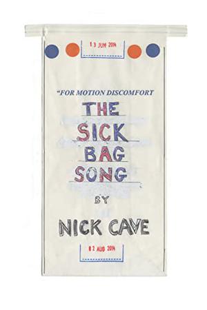 The Sick Bag Song by Nick Cave