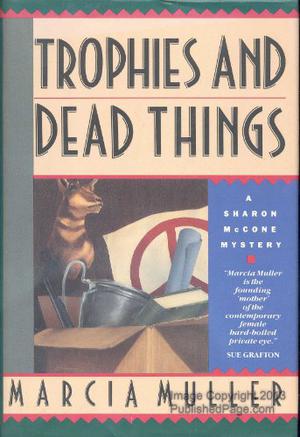 Trophies and Dead Things (Sharon McCone #10)
