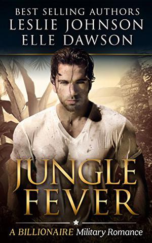 Jungle Fever by Leslie Johnson, Elle Dawson