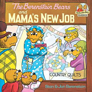 The Berenstain Bears and Mama's New Job (First Time Books (The Berenstain Bears #1)