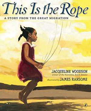 This Is the Rope: A Story from the Great Migration by Jacqueline Woodson, James E. Ransome