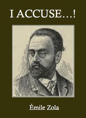 I Accuse...! by Émile Zola