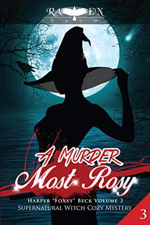A Murder Most Rosy (Harper “Foxxy” Beck #3)