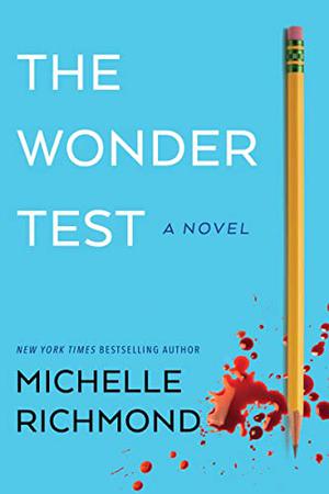 The Wonder Test by Michelle Richmond