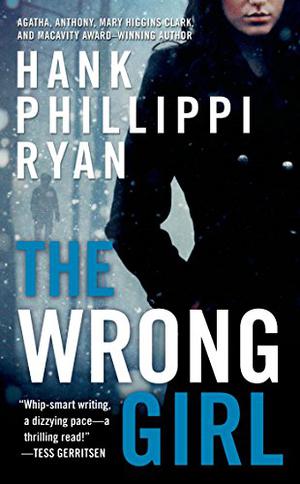 The Wrong Girl by Hank Phillippi Ryan