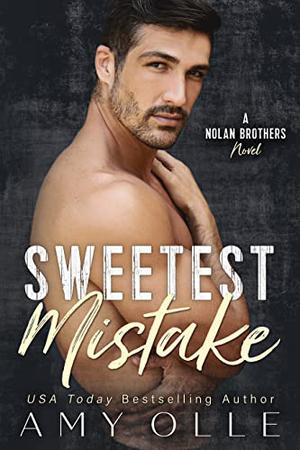 Sweetest Mistake by Amy Olle