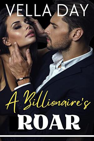 A Billionaire's Roar by Vella Day, Michelle Fox