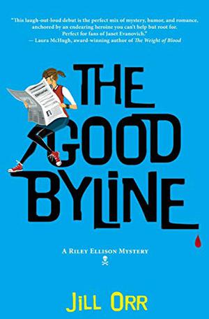 The Good Byline (Riley Ellison Mystery #1)