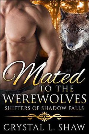 Mated to the Werewolves (Shifters of Shadow Falls #5)