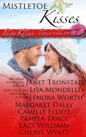 Mistletoe Kisses by Janet Tronstad, Lisa Mondello, Lenora Worth, Margaret Daley, Camille Elliot, Pamela Tracy, Lacy Williams, Cheryl Wyatt