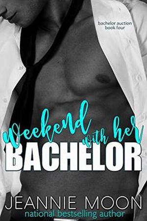 Weekend with Her Bachelor by Jeannie Moon
