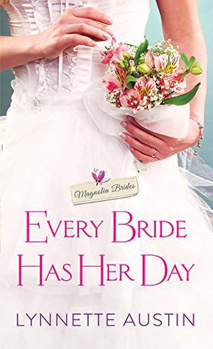 Every Bride Has Her Day (Magnolia Brides #2)