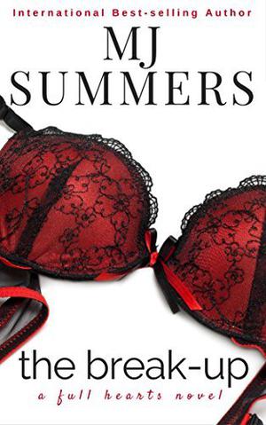 The Break-up by M.J. Summers