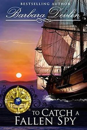 To Catch A Fallen Spy by Barbara Devlin