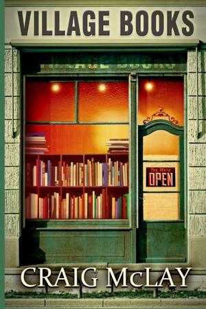 Village Books by Craig McLay
