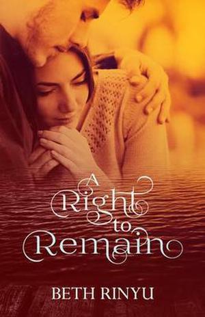 A Right To Remain by Beth Rinyu