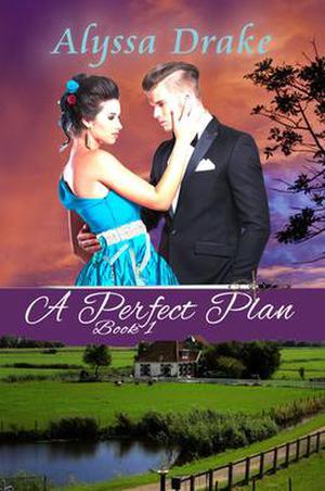 A Perfect Plan by Alyssa Drake