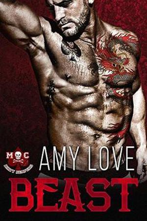 Beast: Dirty Reapers MC by Amy Love