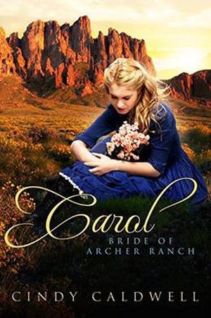 Carol: Sweet Western Historical Romance (Wild West Frontier Brides #6)
