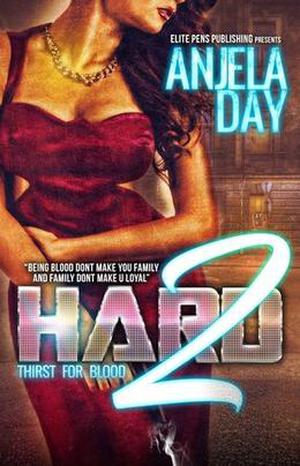 Hard 2: Thirst for Blood by Anjela Day