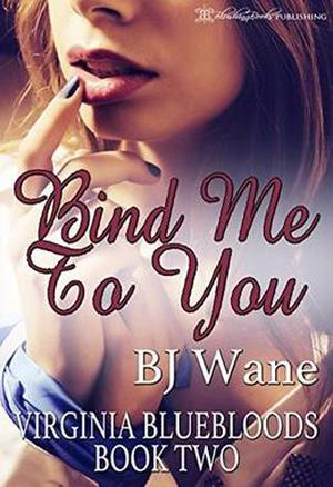 Bind Me to You (Virginia Bluebloods #2)
