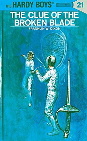 The Clue of the Broken Blade (The Hardy Boys #21)