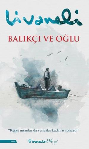 Balıkçı ve Oğlu by Zülfü Livaneli