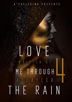 Love Me Through The Rain 4 by A'zayler